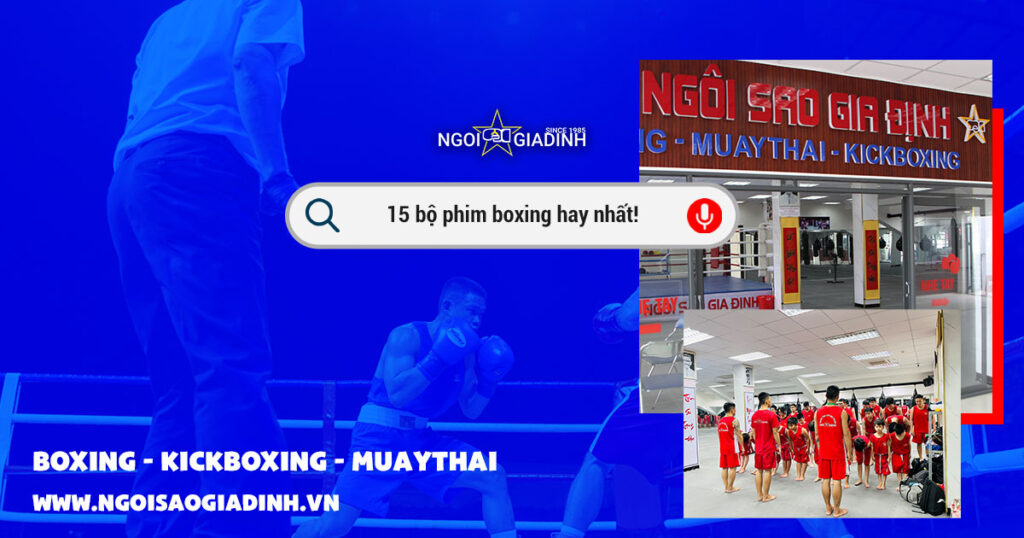 Danh sách 15 bộ phim boxing hay nhất