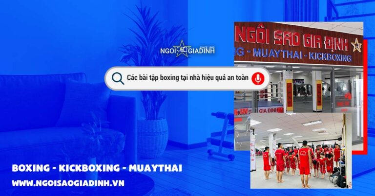 Các bài tập boxing tại nhà hiệu quả an toàn