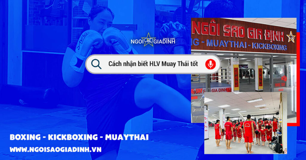 Hướng dẫn cách nhận biết HLV Muay Thái uy tín